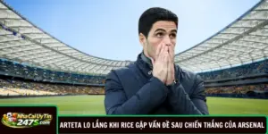 Arteta Lo Lắng Khi Rice Gặp Vấn Đề Sau Chiến Thắng Của Arsenal