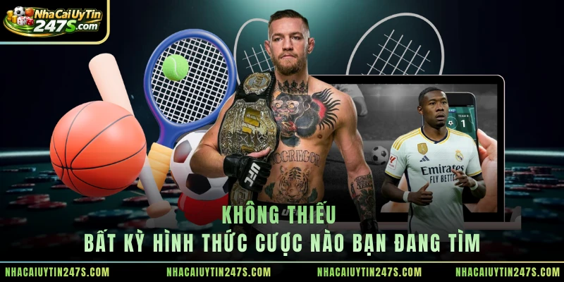 Không thiếu bất kỳ hình thức cược nào bạn đang tìm