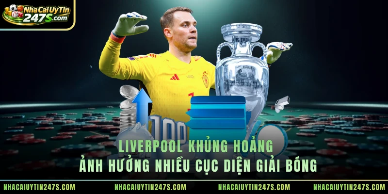 Liverpool khủng hoảng ảnh hưởng nhiều cục diện giải bóng