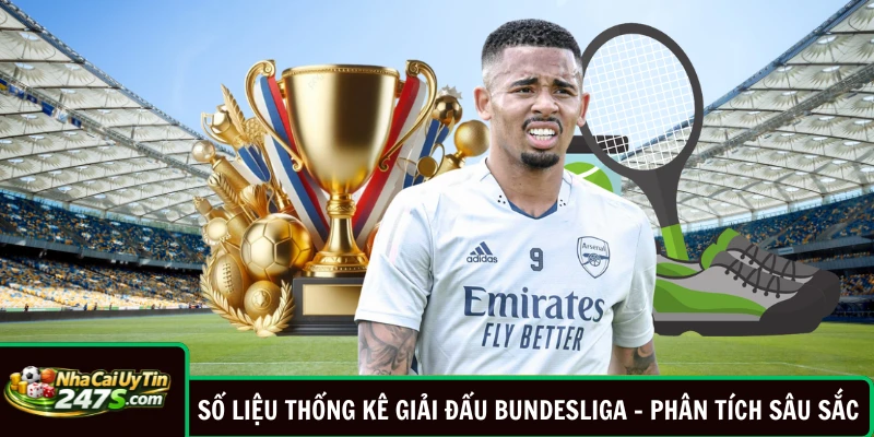 Số Liệu Thống Kê Giải Đấu Bundesliga - Phân Tích Sâu Sắc