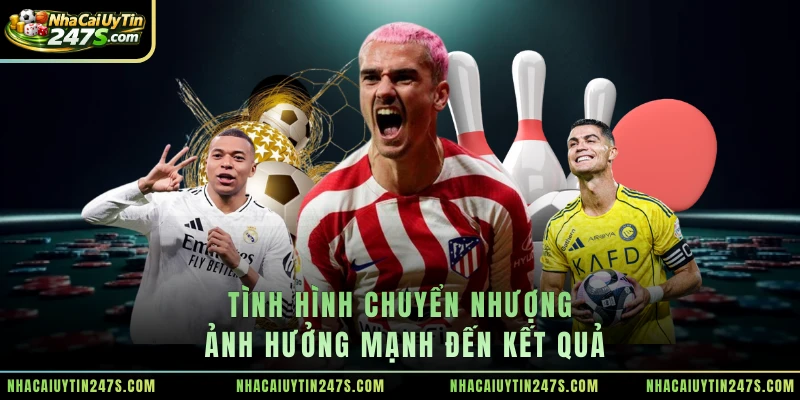 Tình hình chuyển nhượng ảnh hưởng mạnh đến kết quả